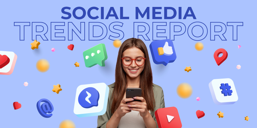 Social Media Trend Report – Cập nhật 10 xu hướng nổi bật shaping năm 2025